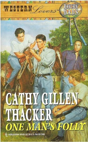 Thacker, Cathy Gillen / One Man&#39;s Folly / Harlequin | 1989