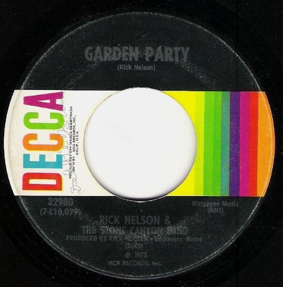 Nelson, Rick (+ The Stone Canyon Band) / Garden Party / Decca 32980 | Seven Inch Vinyl Single (1972)