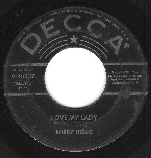 Helms, Bobby / Love My Lady / Decca 9-30557 | Seven Inch Vinyl Single (1958)