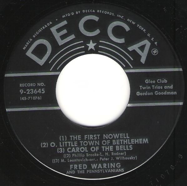 Waring, Fred (and His Pennsylvanians) / The First Nowell - O, Little Town of Bethlehem - Carol of the Bells / Decca 9-23645 | Seven Inch Vinyl Single (1950)