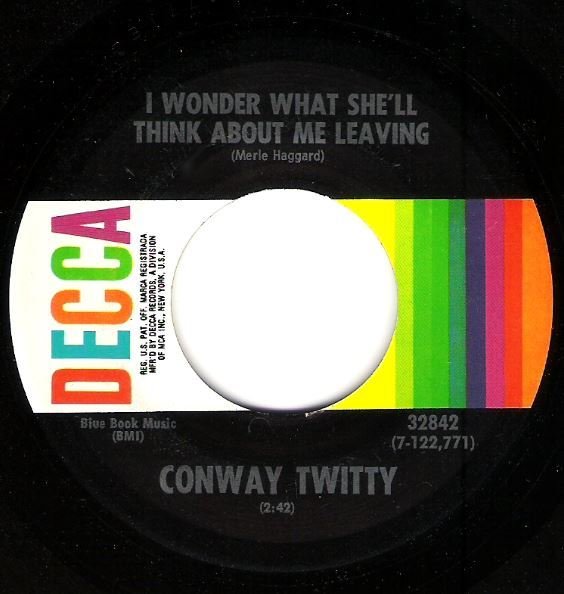 Twitty, Conway / I Wonder What She&#39;ll Think About Me Leaving / Decca 32842 | Seven Inch Vinyl Single (1971)
