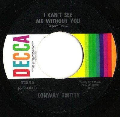 Twitty, Conway / I Can&#39;t See Me Without You / Decca 32895 | Seven Inch Vinyl Single (1971)