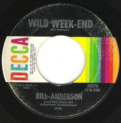 Anderson, Bill / Wild Week-End / Decca 32276 | Seven Inch Vinyl Single (1968)
