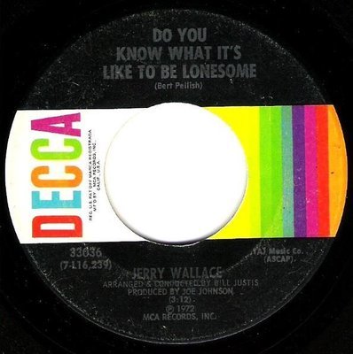 Wallace, Jerry / Do You Know What It&#39;s Like to Be Lonesome / Decca 33036 | Seven Inch Vinyl Single (1972)