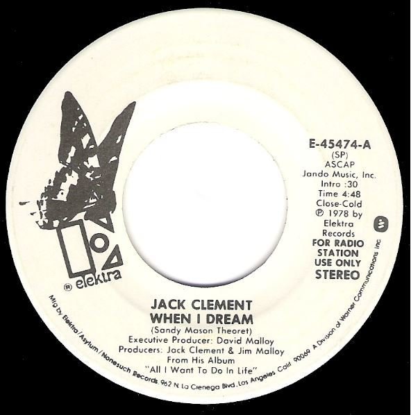 Clement, Jack / When I Dream / Elektra E-45474 / Promo | Seven Inch Vinyl Single (1978)