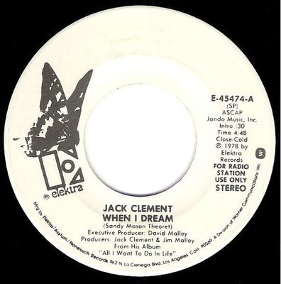 Clement, Jack / When I Dream / Elektra E-45474 / Promo | Seven Inch Vinyl Single (1978)