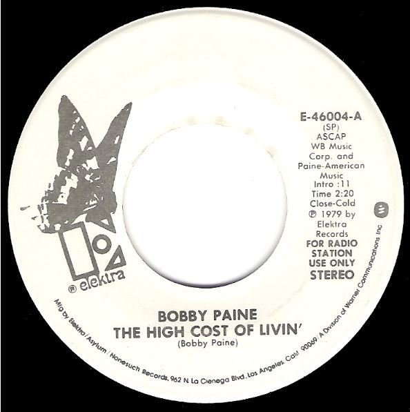 Paine, Bobby / The High Cost of Livin' / Elektra E-46004 / Promo | Seven Inch Vinyl Single (1979)