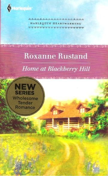 Rustand, Roxanne / Home At Blackberry Hill / Harlequin Heartwarming | 2011