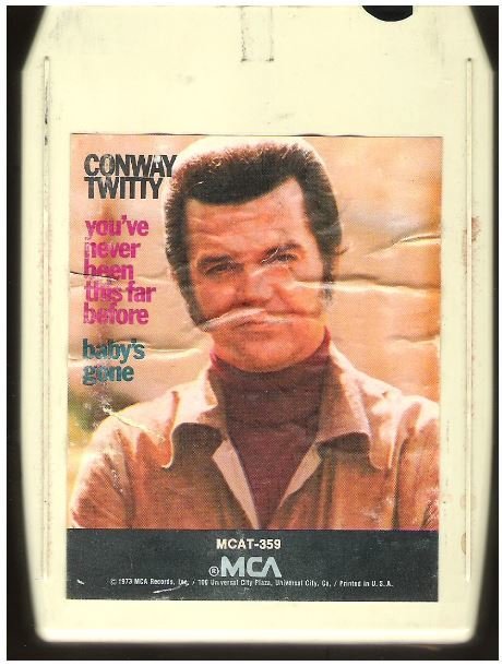Twitty, Conway / You&#39;ve Never Been This Far Before/Baby&#39;s Gone / MCA MCAT-359 | 1973