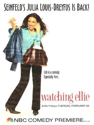 Louis-Dreyfus, Julia / Watching Ellie - NBC Comedy Premiere | Magazine Ad | 2002