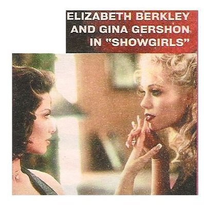 Berkley, Elizabeth / Elizabeth Berkley and Gina Gershon in "Showgirls" | Magazine Photo with Caption | 2002