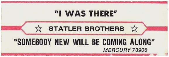 Statler Brothers, The / I Was There | Mercury 73906 | Jukebox Title Strip | April 1977