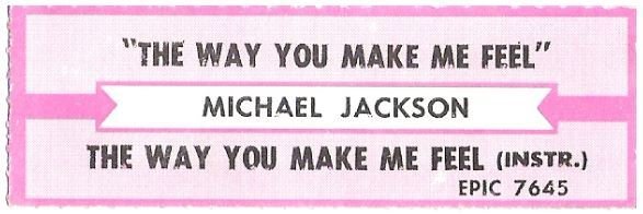 Jackson, Michael / The Way You Make Me Feel | Epic 7645 | Jukebox Title Strip | November 1987