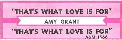 Grant, Amy / That&#39;s What Love is For | A+M 1566 | Jukebox Title Strip | September 1991