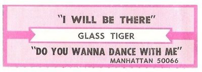 Glass Tiger / I Will Be There | Manhattan 50066 | Jukebox Title Strip | February 1987