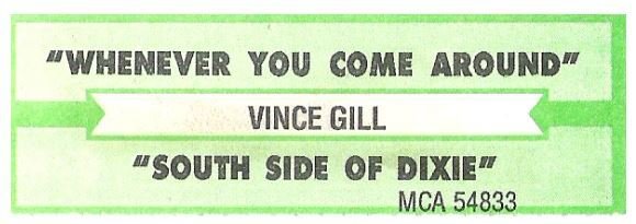 Gill, Vince / Whenever You Come Around | MCA 54833 | Jukebox Title Strip | April 1994