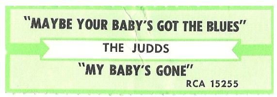 Judds, The / Maybe Your Baby's Got the Blues | RCA 15255 | Jukebox Title Strip | August 1987