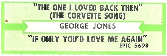 Jones, George / The One I Loved Back Then (The Corvette Song) | Epic 5698 | Jukebox Title Strip | November 1985
