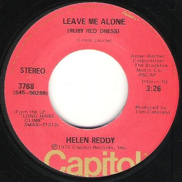 Reddy, Helen / Leave Me Alone (Ruby Red Dress) | Capitol 3768 | Single, 7&quot; Vinyl | October 1973