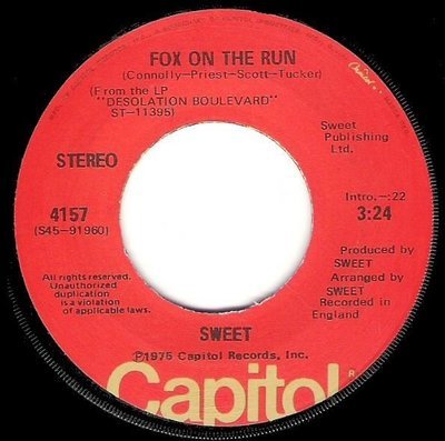 Sweet / Fox On the Run | Capitol 4157 | Single, 7" Vinyl | November 1975