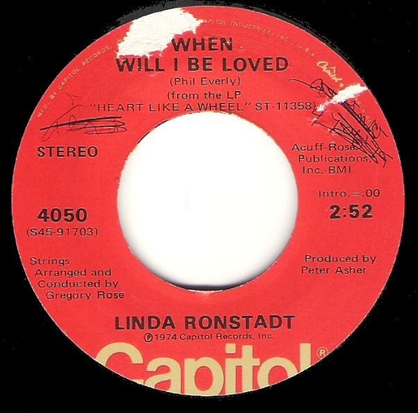 Ronstadt, Linda / When Will I Be Loved | Capitol 4050 | Single, 7&quot; Vinyl | March 1975