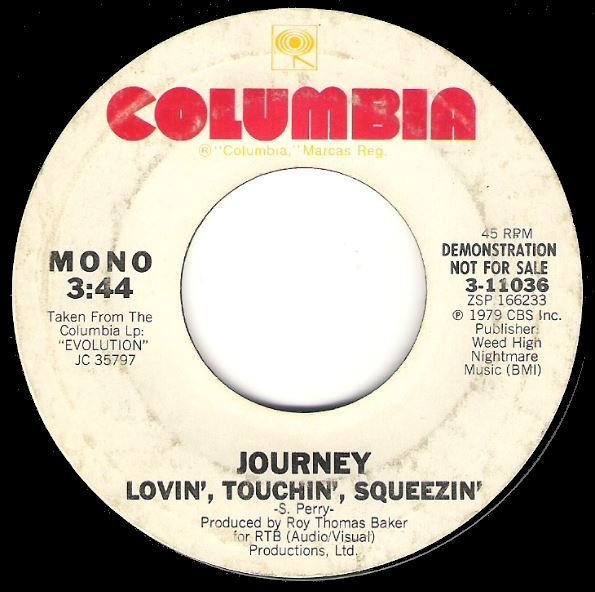 Journey / Lovin', Touchin', Squeezin' | Columbia 3-11036 | Single, 7" Vinyl | June 1979 | Promo