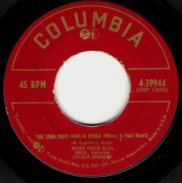 Faith, Percy / The Song from Moulin Rouge | Columbia 4-39944 | Single, 7" Vinyl | February 1953 | Featuring Felicia Sanders