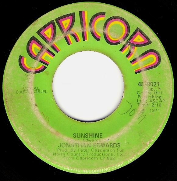 Edwards, Jonathan / Sunshine | Capricorn 45-8021 | Single, 7" Vinyl | October 1971