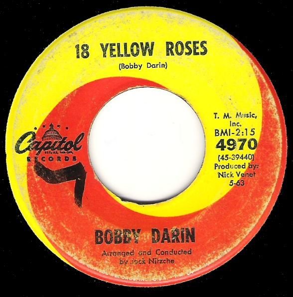 Darin, Bobby / 18 Yellow Roses | Capitol 4970 | Single, 7" Vinyl | May 1963