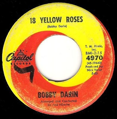 Darin, Bobby / 18 Yellow Roses | Capitol 4970 | Single, 7&quot; Vinyl | May 1963