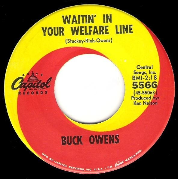 Owens, Buck / Waitin&#39; In Your Welfare Line | Capitol 5566 | Single, 7&quot; Vinyl | January 1966