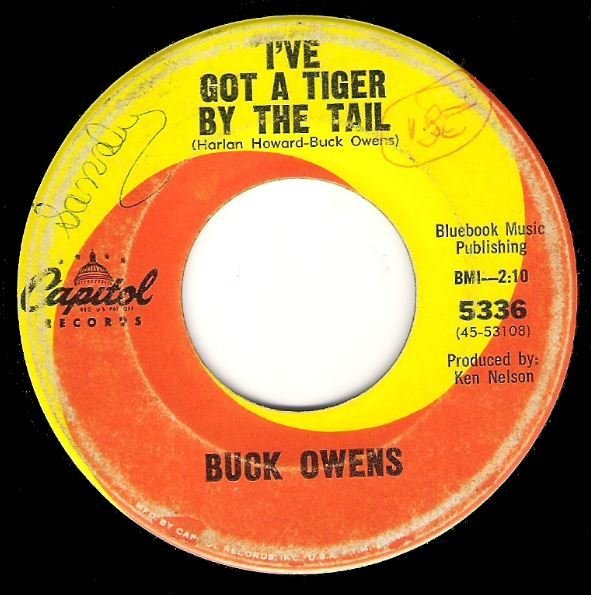 Owens, Buck / I&#39;ve Got a Tiger By the Tail | Capitol 5336 | Single, 7&quot; Vinyl | December 1964