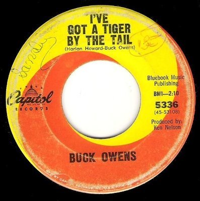 Owens, Buck / I&#39;ve Got a Tiger By the Tail | Capitol 5336 | Single, 7&quot; Vinyl | December 1964