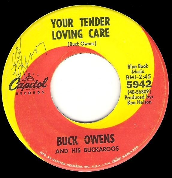 Owens, Buck / Your Tender Loving Care | Capitol 5942 | Single, 7&quot; Vinyl | June 1967 | and His Buckaroos