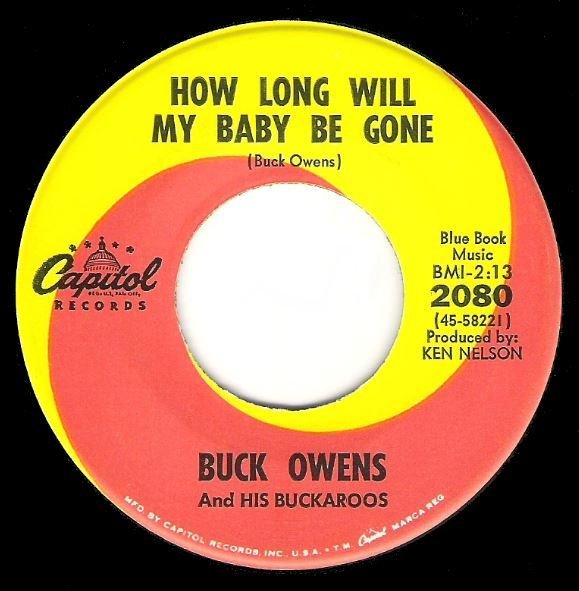 Owens, Buck / How Long Will My Baby Be Gone | Capitol 2080 | Single, 7&quot; Vinyl | January 1968 | and His Buckaroos