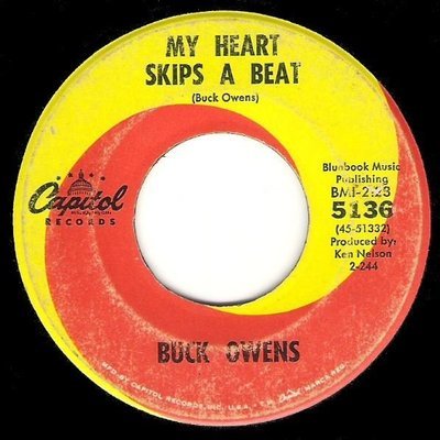 Owens, Buck / My Heart Skips a Beat | Capitol 5136 | Single, 7&quot; Vinyl | February 1964