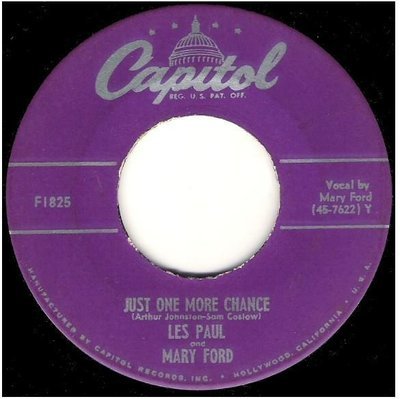 Paul, Les (+ Mary Ford) / Just One More Chance | Capitol F-1825 | Single, 7&quot; Vinyl | October 1951