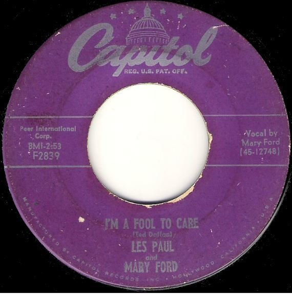 Paul, Les (+ Mary Ford) / I&#39;m a Fool to Care | Capitol F-2839 | Single, 7&quot; Vinyl | June 1954
