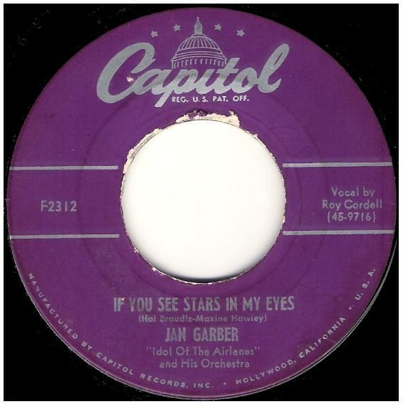 Garber, Jan / If You See Stars in My Eyes | Capitol F-2312 | Single, 7&quot; Vinyl | December 1952