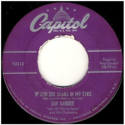 Garber, Jan / If You See Stars in My Eyes | Capitol F-2312 | Single, 7&quot; Vinyl | December 1952