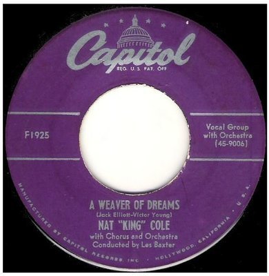 Cole, Nat King / A Weaver of Dreams | Capitol F-1925 | Single, 7&quot; Vinyl | December 1951