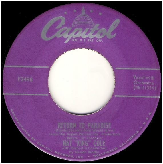 Cole, Nat King / Return to Paradise | Capitol F-2498 | Single, 7&quot; Vinyl | June 1953