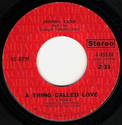 Cash, Johnny / A Thing Called Love | Columbia 4-45534 | Single, 7&quot; Vinyl | December 1971