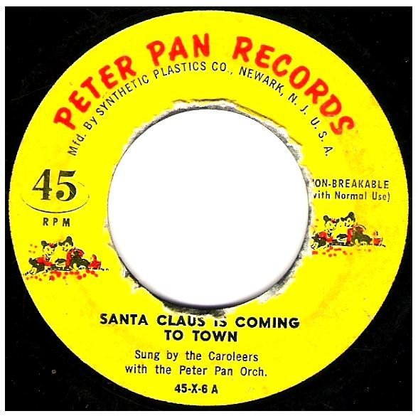 Caroleers, The / Santa Claus Is Coming to Town | Peter Pan Records 45-X-6 | Single, 7" Vinyl | 1965