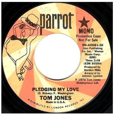Jones, Tom / Pledging My Love | Parrot 5N-40081-DJ | Single, 7&quot; Vinyl | November 1974 | Promo