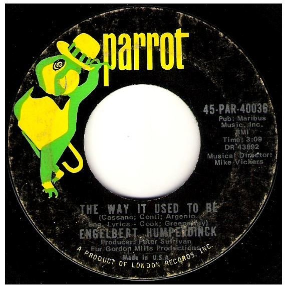 Humperdinck, Engelbert / The Way It Used to Be | Parrot 45-PAR-40036 | Single, 7&quot; Vinyl | February 1969
