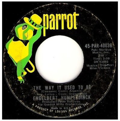 Humperdinck, Engelbert / The Way It Used to Be | Parrot 45-PAR-40036 | Single, 7&quot; Vinyl | February 1969