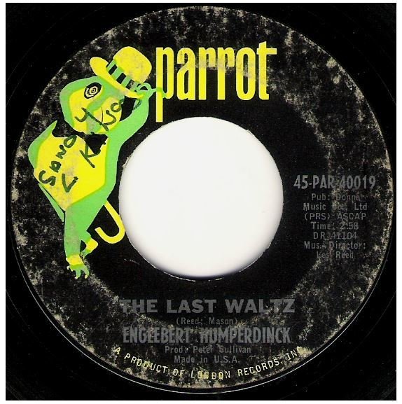 Humperdinck, Engelbert / The Last Waltz | Parrot 45-PAR-40019 | Single, 7&quot; Vinyl | September 1967