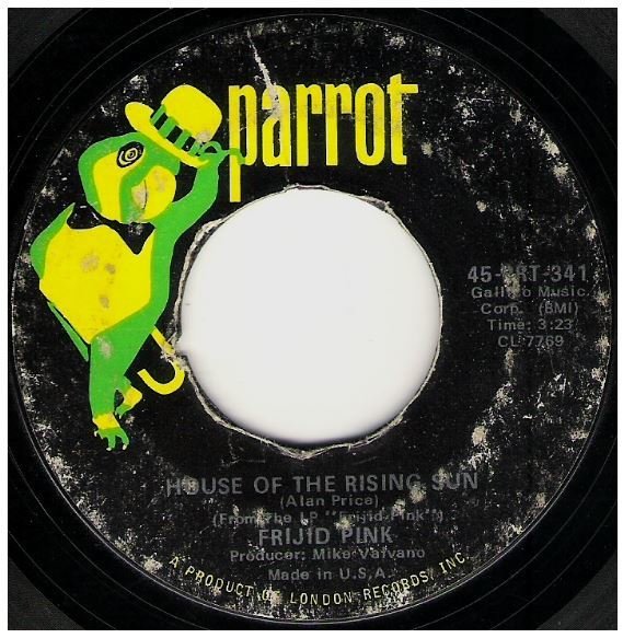 Frijid Pink / House of the Rising Sun | Parrot 45-PRT-341 | Single, 7&quot; Vinyl | December 1969
