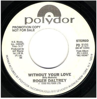 Daltrey, Roger / Without Your Love | Polydor PD-2121 | Single, 7&quot; Vinyl | Promo | August 1980